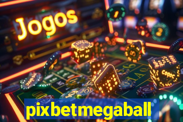 pixbetmegaball