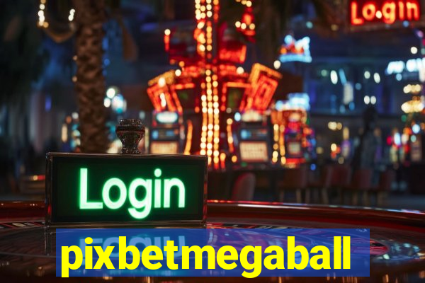 pixbetmegaball