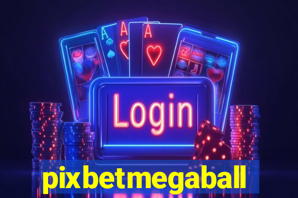 pixbetmegaball