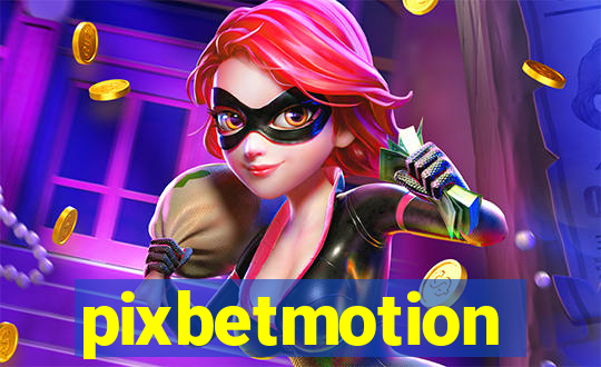 pixbetmotion