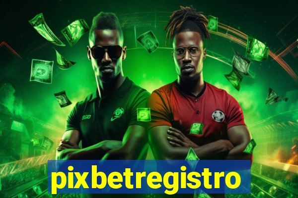 pixbetregistro