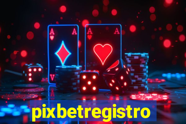 pixbetregistro
