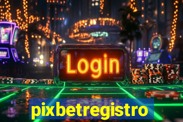 pixbetregistro