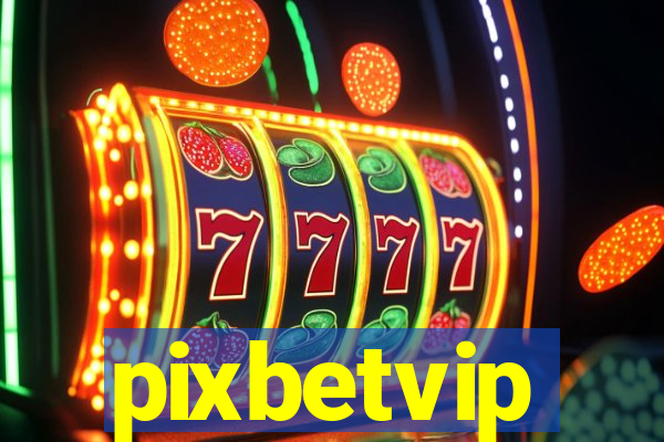 pixbetvip