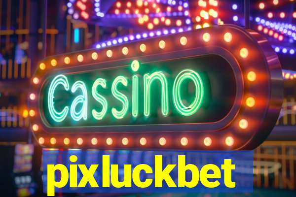 pixluckbet