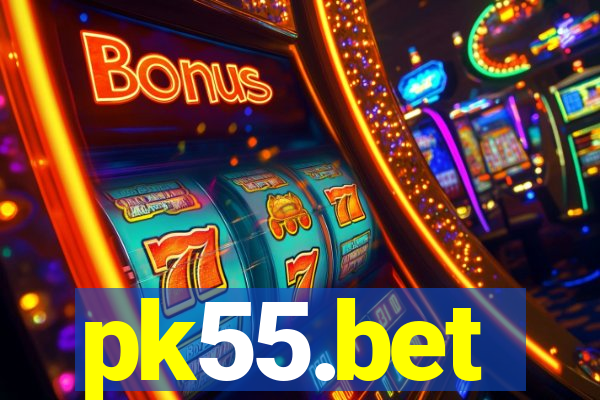 pk55.bet