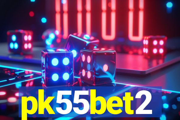 pk55bet2