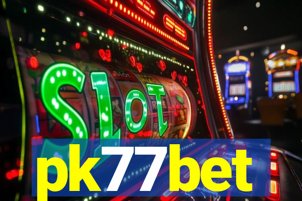 pk77bet