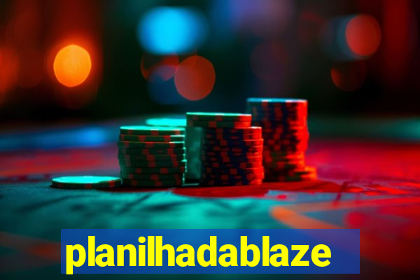planilhadablaze