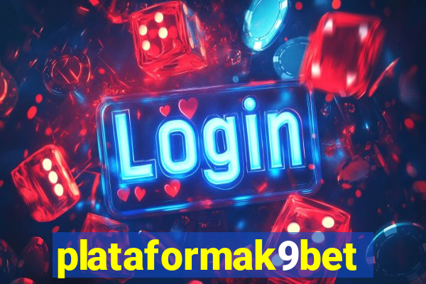 plataformak9bet