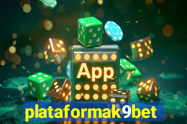 plataformak9bet