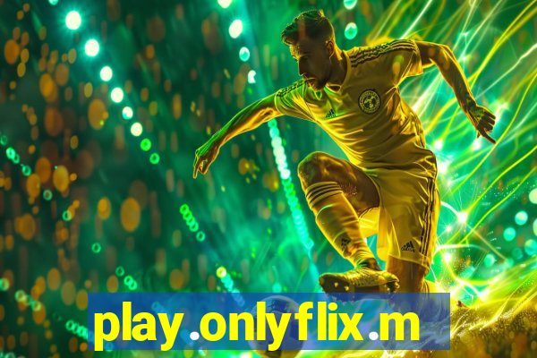 play.onlyflix.me