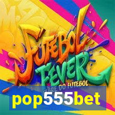 pop555bet