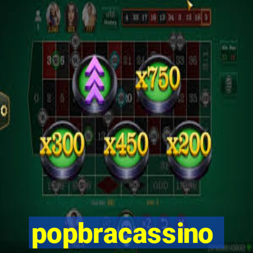 popbracassino