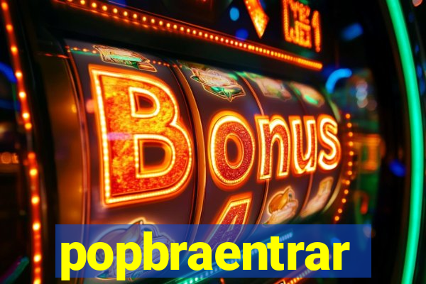 popbraentrar