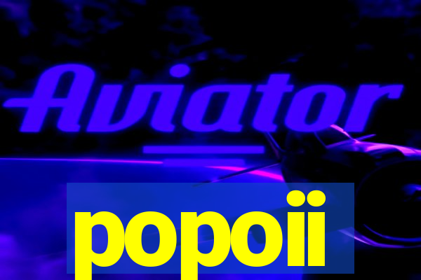 popoii