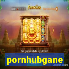 pornhubgane