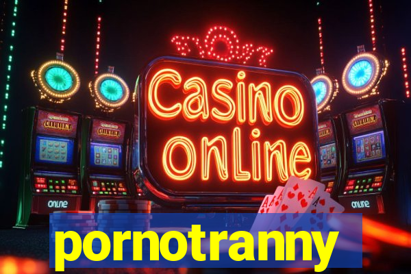 pornotranny