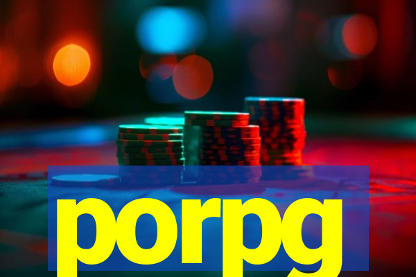 porpg
