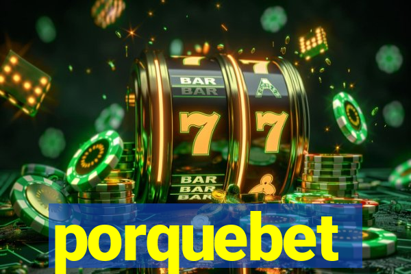 porquebet