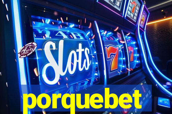porquebet