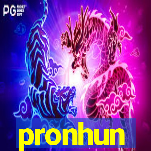 pronhun