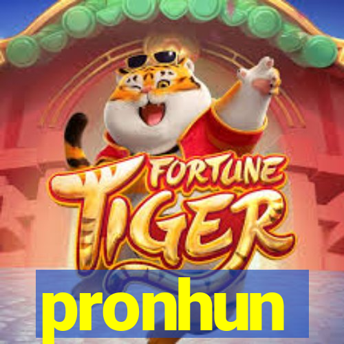 pronhun