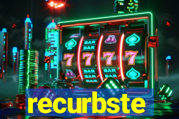 recurbste