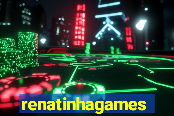 renatinhagames