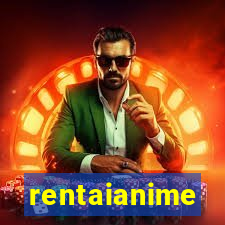 rentaianime