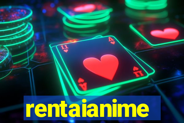 rentaianime