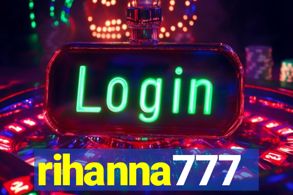 rihanna777