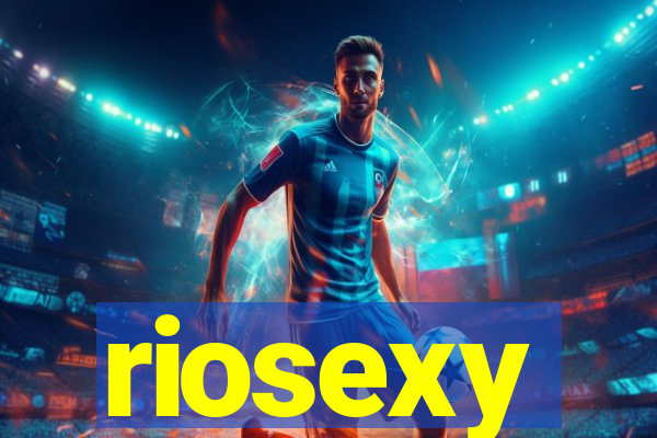 riosexy