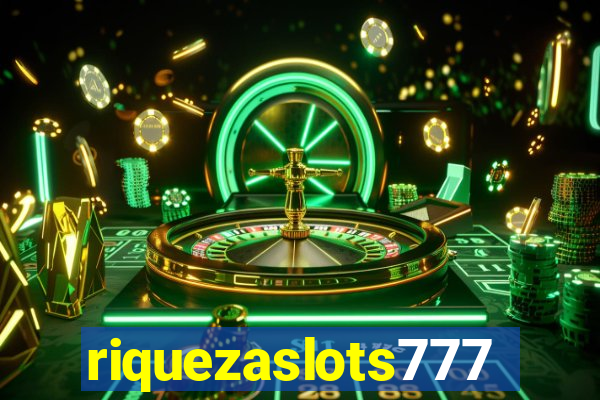 riquezaslots777