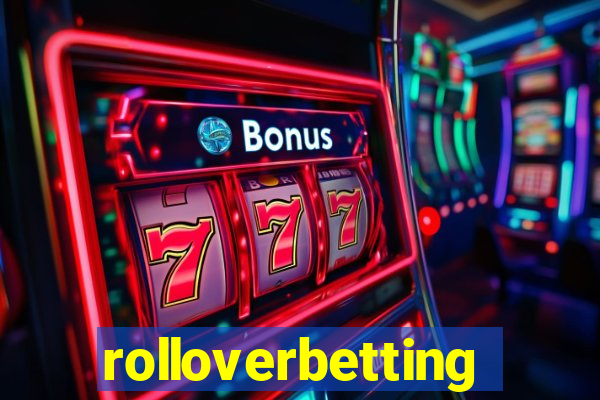 rolloverbetting