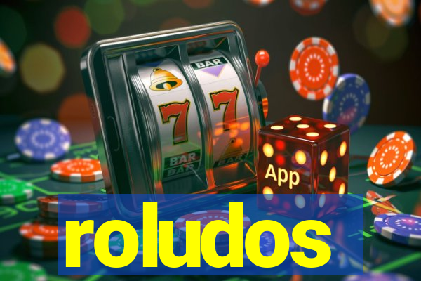 roludos