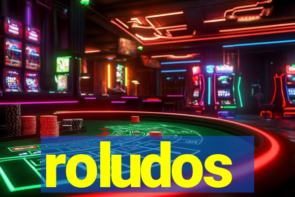 roludos