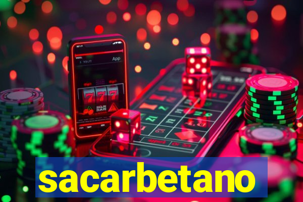 sacarbetano