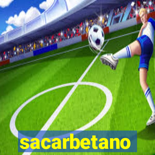 sacarbetano