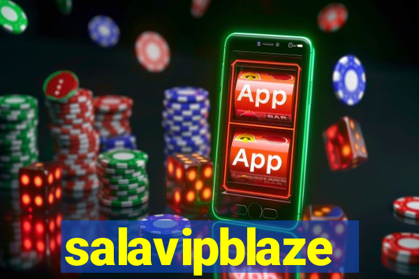 salavipblaze