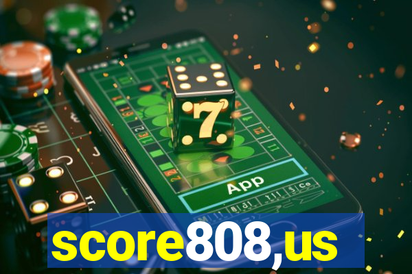 score808,us