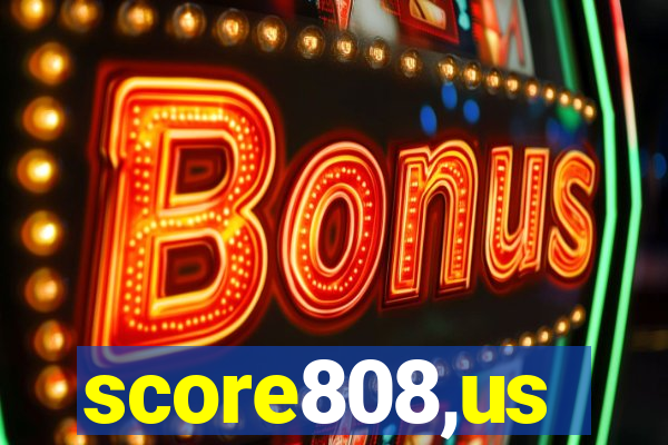 score808,us