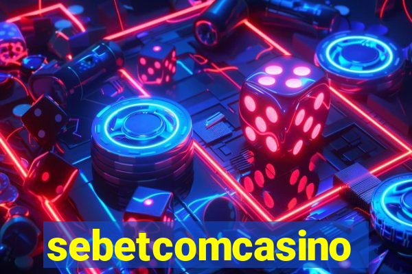 sebetcomcasino