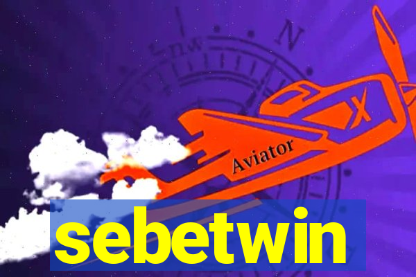 sebetwin