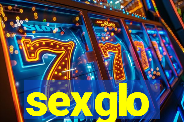 sexglo