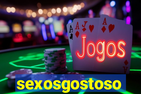 sexosgostoso