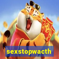 sexstopwacth