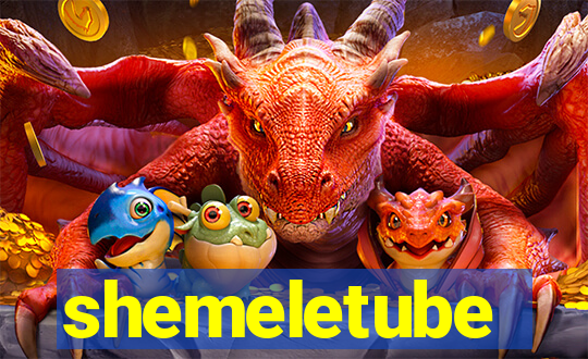 shemeletube