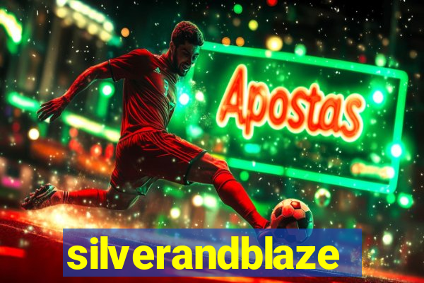 silverandblaze