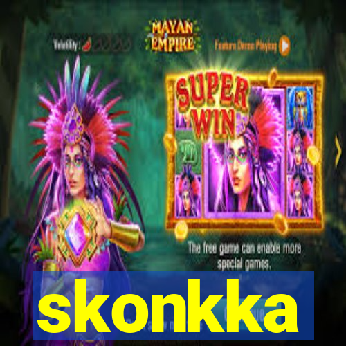 skonkka